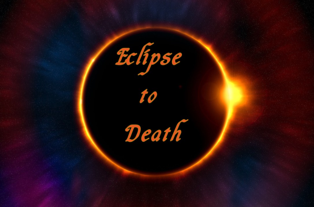 Eclipse to Death
